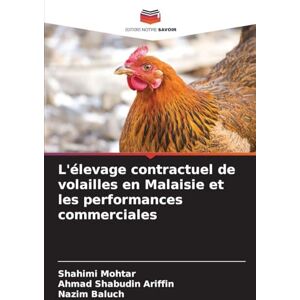 Mohtar, Shahimi L'élevage contractuel de volailles en Malaisie et les performances commerciales Mohtar, Shahimi L'élevage contractuel de volailles en Malaisie et les performances commerciales