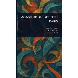 France, Anatole Monsieur Bergeret in Paris France, Anatole Monsieur Bergeret in Paris