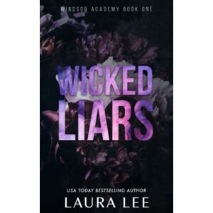 Lee Wicked Liars Special Edition: A Dark High School Bully Romance: 1 (Windsor Academy) Lee Wicked Liars Special Edition: A Dark High School Bully Romance: 1 (Windsor Academy)