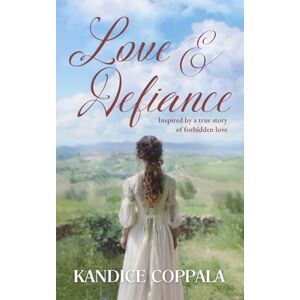 Coppala, Kandice Love & Defiance: A Novel Inspired by True Events (Love's Reckoning) Coppala, Kandice Love & Defiance: A Novel Inspired by True Events (Love's Reckoning)