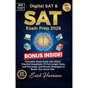 Harrison, Erick Digital SAT & SAT Exam Prep 2026: Complete Study Guide with 3500+ Practice Questions, 15 Full-Length Tests, and Proven Strategies to Boost Your Score Fast Harrison, Erick Digital SAT & SAT Exam Prep 2026: Complete Study Guide with 3500+ Practice Questions, 15 Full-Length Tests, and Proven Strategies to Boost Your Score Fast
