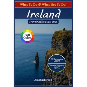 Blackwood, Ava IRELAND TRAVEL GUIDE 2025-2026: Top Attractions, Hidden Gems, Where to Stay, Things to Do, Hiking Trails, Budget Tips, Indigenous Tribes, Job Opportunities, Local Insights & Scenic Routes Blackwood, Ava IRELAND TRAVEL GUIDE 2025-2026: Top Attractions, Hidden Gems, Where to Stay, Things to Do, Hiking Trails, Budget Tips, Indigenous Tribes, Job Opportunities, Local Insights & Scenic Routes