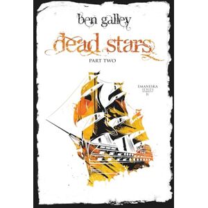 Galley, Ben Dead Stars Part Two: 4 (Emaneska Series) Galley, Ben Dead Stars Part Two: 4 (Emaneska Series)
