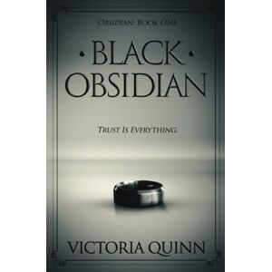 Quinn, Victoria Black Obsidian: Volume 1 Quinn, Victoria Black Obsidian: Volume 1