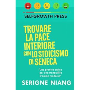 niang, serigne Trovare la pace interiore con lo stoicismo di Seneca niang, serigne Trovare la pace interiore con lo stoicismo di Seneca