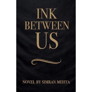 Mehta, Simran Ink between us Mehta, Simran Ink between us