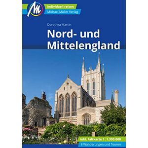 Martin, Dorothea Nord- und Mittelengland Reiseführer Michael Müller Verlag: Individuell reisen mit vielen praktischen Tipps Martin, Dorothea Nord- und Mittelengland Reiseführer Michael Müller Verlag: Individuell reisen mit vielen praktischen Tipps