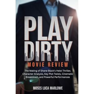 Marlowe, Moses Luca PLAY DIRTY MOVIE REVIEW: The Making of Shane Black’s Heist Thriller, Character Analysis, Key Plot Twists, Cinematic Breakdown, and Powerful Performances Marlowe, Moses Luca PLAY DIRTY MOVIE REVIEW: The Making of Shane Black’s Heist Thriller, Character Analysis, Key Plot Twists, Cinematic Breakdown, and Powerful Performances