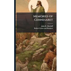 Macduff, John R Memories of Gennesaret Macduff, John R Memories of Gennesaret