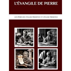 Connor OSA, Lombard R. L'Évangile de Pierre: Les Pères de l'Église primitive et l'Église primitive Connor OSA, Lombard R. L'Évangile de Pierre: Les Pères de l'Église primitive et l'Église primitive