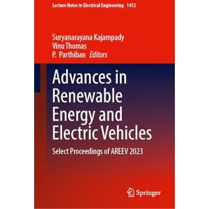 Advances in Renewable Energy and Electric Vehicles: Select Proceedings of AREEV 2023: 1412 (Lecture Notes in Electrical Engineering, 1412) Advances in Renewable Energy and Electric Vehicles: Select Proceedings of AREEV 2023: 1412 (Lecture Notes in Electrical Engineering, 1412)