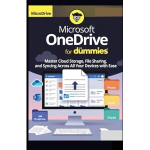 Tech, Bitforge Microsoft OneDrive for dummies: Master Cloud Storage, File Sharing, and Syncing Across All Your Devices with Ease Tech, Bitforge Microsoft OneDrive for dummies: Master Cloud Storage, File Sharing, and Syncing Across All Your Devices with Ease