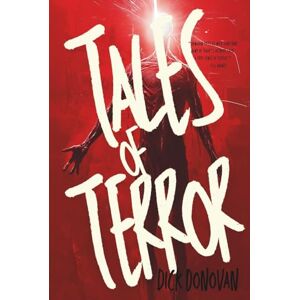 Donovan, Dick Tales of Terror: A Collection of 15 Short Stories, including "The Corpse Light": (Hermes Publica Classics) Donovan, Dick Tales of Terror: A Collection of 15 Short Stories, including "The Corpse Light": (Hermes Publica Classics)