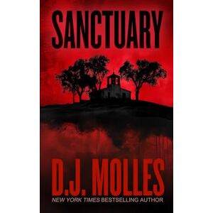 Molles, D.J. Sanctuary: A Remaining Universe Novel (Lee Harden Series (The Remaining Universe)) Molles, D.J. Sanctuary: A Remaining Universe Novel (Lee Harden Series (The Remaining Universe))