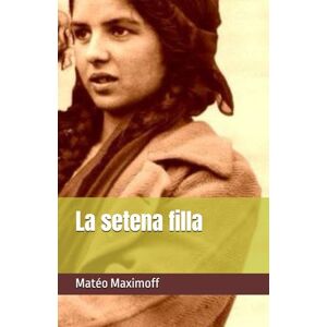 Maximoff, Matéo La setena filla (Col·lecció Matéo Maximoff) Maximoff, Matéo La setena filla (Col·lecció Matéo Maximoff)