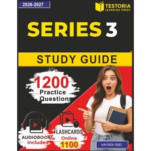 Osei, Hayden Series 3 Study Guide: 1200 realistic Practice Questions With Detailed rationales and Exam Content Coverage for National Commodity Futures Exam Prep Osei, Hayden Series 3 Study Guide: 1200 realistic Practice Questions With Detailed rationales and Exam Content Coverage for National Commodity Futures Exam Prep