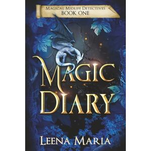 Maria, Leena Magic Diary (Magical Midlife Detectives) Maria, Leena Magic Diary (Magical Midlife Detectives)