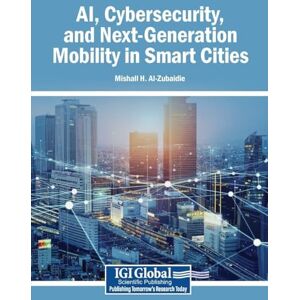AI, Cybersecurity, and Next-Generation Mobility in Smart Cities AI, Cybersecurity, and Next-Generation Mobility in Smart Cities