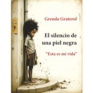 Graterol, Grenda El Silencio de una piel negra Graterol, Grenda El Silencio de una piel negra