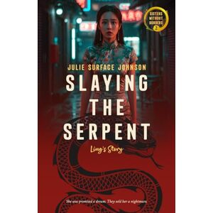 Johnson, Julie Surface Slaying the Serpent: Ling's Story (Sisters without Borders) Johnson, Julie Surface Slaying the Serpent: Ling's Story (Sisters without Borders)