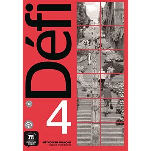 Défi 4 (B2). Cahier d'exercices + MP3 téléchargeables Défi 4 (B2). Cahier d'exercices + MP3 téléchargeables