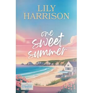 Harrison, Lily One Sweet Summer: A Sweet Small Town Summer Romance (Sweet Cornish Summers) Harrison, Lily One Sweet Summer: A Sweet Small Town Summer Romance (Sweet Cornish Summers)