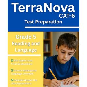 Williams, Dr. Riley TerraNova Grade 5 Reading and Language Workbook: 320 CAT 6 Practice Questions with Answer Key Williams, Dr. Riley TerraNova Grade 5 Reading and Language Workbook: 320 CAT 6 Practice Questions with Answer Key