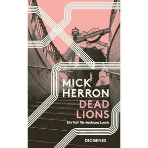 Herron, Mick Dead Lions: Ein Fall für Jackson Lamb Herron, Mick Dead Lions: Ein Fall für Jackson Lamb