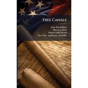 Hayes, Isaac Israel Free Canals Hayes, Isaac Israel Free Canals