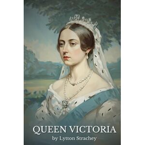 STRACHEY, LYTTON Queen Victoria STRACHEY, LYTTON Queen Victoria