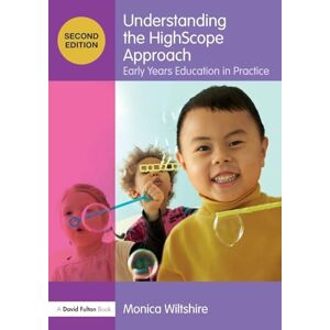 Wiltshire, Monica Understanding the HighScope Approach: Early Years Education in Practice (Understanding the… Approach) Wiltshire, Monica Understanding the HighScope Approach: Early Years Education in Practice (Understanding the… Approach)