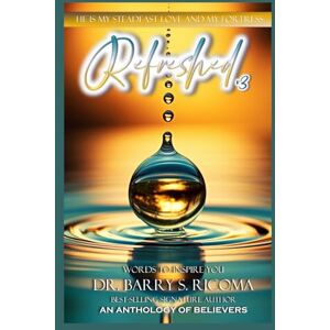 Bloedoorn, Marissa L. REFRESHED He Is My Steadfast Love and My Fortress: An Anthology of Believers: V3: Words to Inspire You Book Series Bloedoorn, Marissa L. REFRESHED He Is My Steadfast Love and My Fortress: An Anthology of Believers: V3: Words to Inspire You Book Series