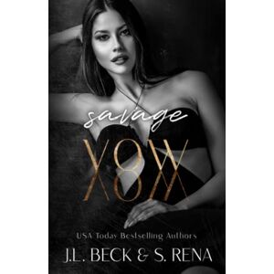 Beck, J.L. Savage Vow: A Dark Forced Marriage Mafia Romance (Dark Lies) Beck, J.L. Savage Vow: A Dark Forced Marriage Mafia Romance (Dark Lies)