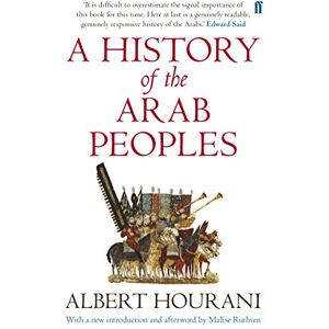 Hourani, Albert A History of the Arab Peoples: Updated Edition Hourani, Albert A History of the Arab Peoples: Updated Edition