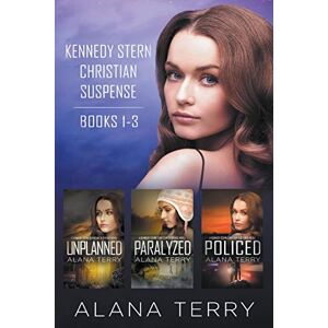 Terry, Alana Kennedy Stern Christian Suspense Series (Books 1-3) Terry, Alana Kennedy Stern Christian Suspense Series (Books 1-3)