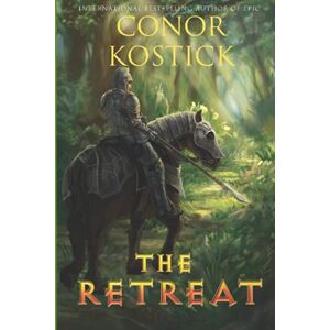 Kostick, Conor The Retreat: a thrilling medieval adventure Kostick, Conor The Retreat: a thrilling medieval adventure