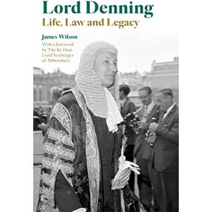 Wilson Lord Denning: Life, Law and Legacy Wilson Lord Denning: Life, Law and Legacy