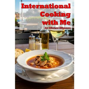 Migneco, Oliviero International Cooking with Me Migneco, Oliviero International Cooking with Me