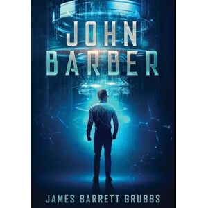 Grubbs, James Barrett John Barber: A Tale of Two Times Grubbs, James Barrett John Barber: A Tale of Two Times