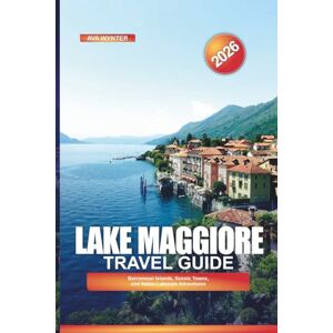 WYNTER, AVA LAKE MAGGIORE Travel Guide 2026: Borromean Islands, Scenic Towns, and Italian Lakeside Adventures WYNTER, AVA LAKE MAGGIORE Travel Guide 2026: Borromean Islands, Scenic Towns, and Italian Lakeside Adventures