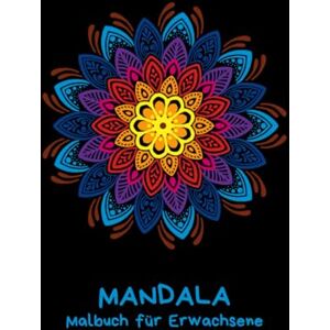 _outbooks, AB MANDALAS Das Malbuch für Jugendliche & Erwachsene I Zur Entspannung und Stressabbau _outbooks, AB MANDALAS Das Malbuch für Jugendliche & Erwachsene I Zur Entspannung und Stressabbau