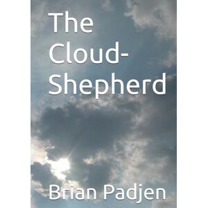 Padjen, Brian The Cloud-Shepherd Padjen, Brian The Cloud-Shepherd