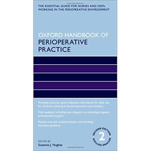 Care+ Oxford Handbook of Perioperative Practice (Oxford Handbooks in Nursing) Care+ Oxford Handbook of Perioperative Practice (Oxford Handbooks in Nursing)