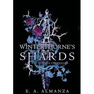 Almanza, Emily Winterthorne's Shards: 2 (The Curoria Chronicles) Almanza, Emily Winterthorne's Shards: 2 (The Curoria Chronicles)