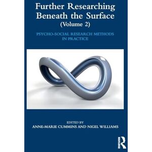 Further Researching Beneath the Surface: Psycho-Social Research Methods in Practice Second Edition: 2 Further Researching Beneath the Surface: Psycho-Social Research Methods in Practice Second Edition: 2