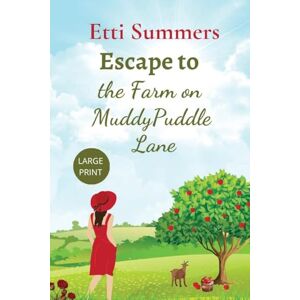 Summers, Etti Escape to the Farm on Muddypuddle Lane: 2 Summers, Etti Escape to the Farm on Muddypuddle Lane: 2