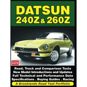 Brooklands Books Ltd Datsun 240Z & 260Z Road Test Portfolio: Road Test Book Brooklands Books Ltd Datsun 240Z & 260Z Road Test Portfolio: Road Test Book