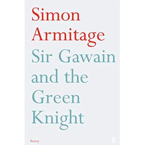 Armitage, Simon Sir Gawain and the Green Knight Armitage, Simon Sir Gawain and the Green Knight