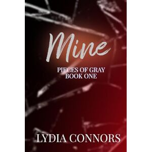 Connors, Lydia Mine (2nd Edition) (Pieces of Gray) Connors, Lydia Mine (2nd Edition) (Pieces of Gray)