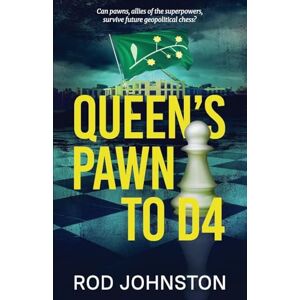 Johnston, Rod Queen's Pawn to D4 Johnston, Rod Queen's Pawn to D4